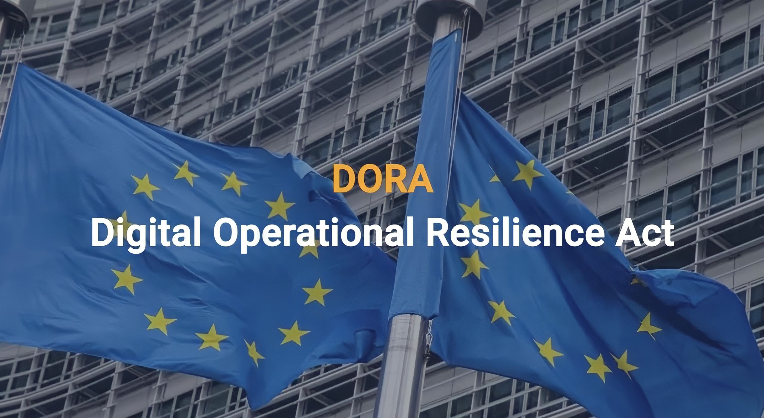 New European DORA Regulation Will Have Important Implications For ...